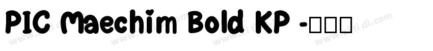 PIC Maechim Bold KP 字体转换